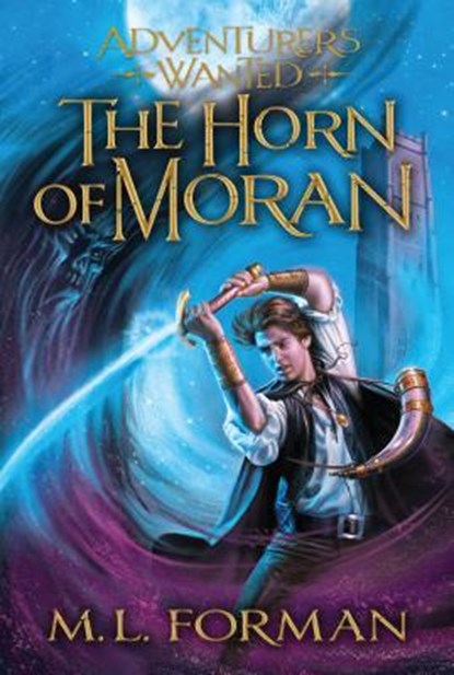 The Horn of Moran: Volume 2, M. L. Forman - Paperback - 9781609089115