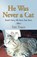 He Was Never A Cat, Patti Tingen - Paperback - 9781609104696
