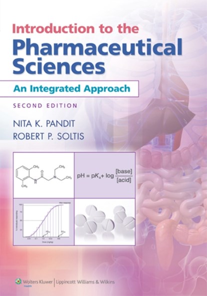 Introduction to the Pharmaceutical Sciences, Nita K. Pandit ; Robert P. Soltis - Paperback - 9781609130015
