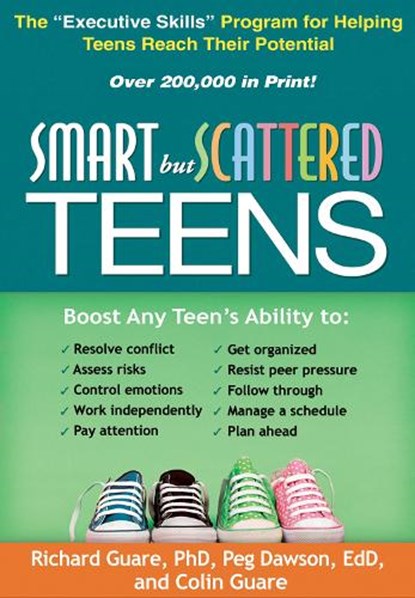 Smart but Scattered Teens, Richard Guare ; Peg Dawson ; Colin Guare - Paperback - 9781609182298