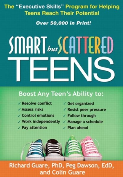 Smart but Scattered Teens, Richard Guare ; Peg (Center for Learning and Attention Disorders Dawson ; Colin Guare - Paperback - 9781609182298