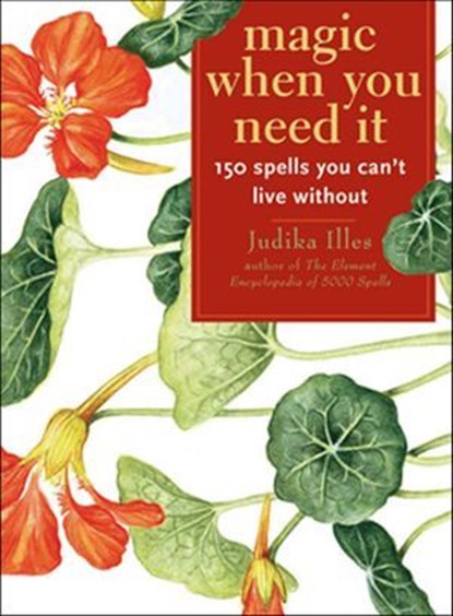 Magic When You Need It, Judika Illes - Ebook - 9781609250188