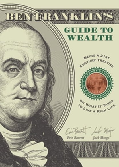 Ben Franklin's Guide to Wealth, Erin Barrett ; Jack Mingo - Ebook - 9781609250317
