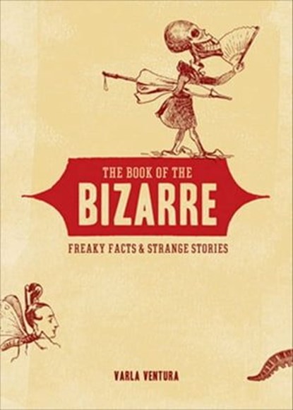 The Book of the Bizarre, Varla Ventura - Ebook - 9781609250539