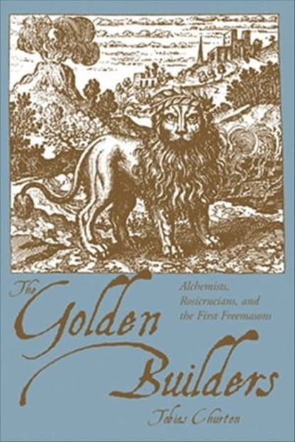 The Golden Builders, Tobias Churton - Ebook - 9781609251772