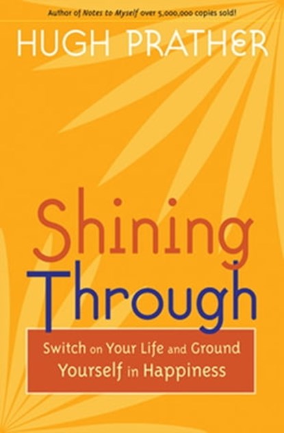 Shining Through, Hugh Prather - Ebook - 9781609251949