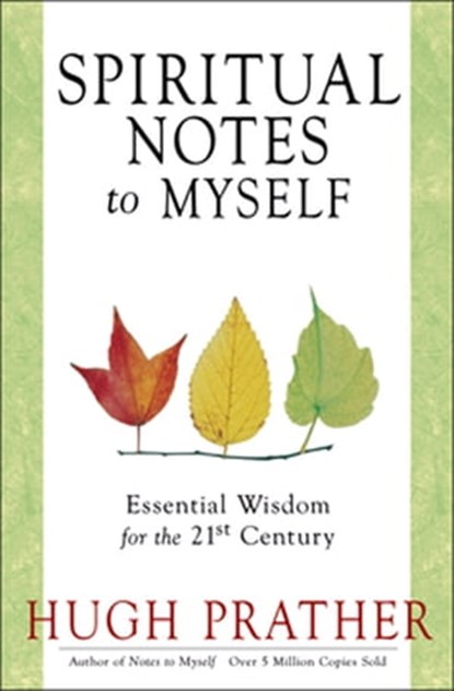 Spiritual Notes to Myself, Hugh Prather - Ebook - 9781609252007