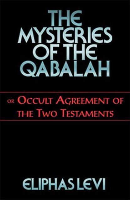 The Mysteries of the Qabalah, Eliphas Levi - Ebook - 9781609254117
