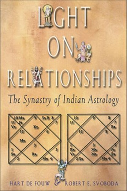 Light on Relationships, Hart Defouw ; Robert E. Svoboda - Ebook - 9781609254247