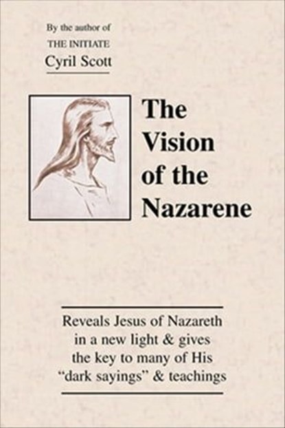 The Vision of the Nazarene, Cyril Scott - Ebook - 9781609254599