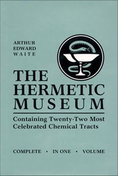 The Hermetic Museum, A. E. Waite - Ebook - 9781609255855