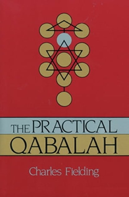 The Practical Qabalah, Charles Fielding - Ebook - 9781609256906