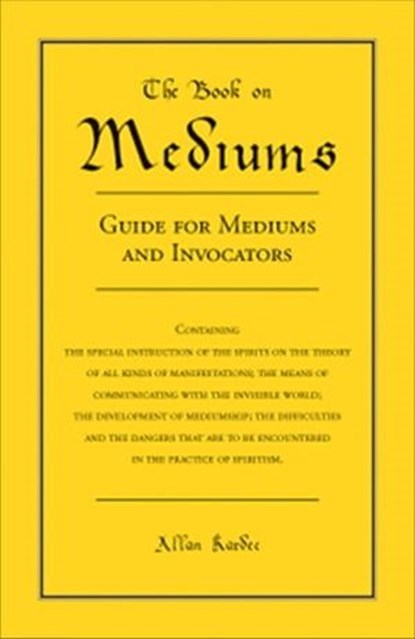 The Book on Mediums, Allan Kardec - Ebook - 9781609257897