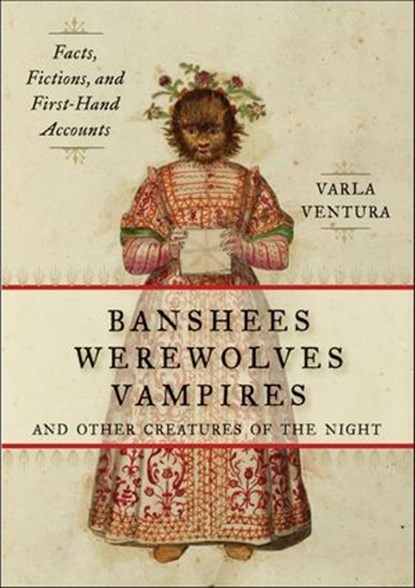 Banshees, Werewolves, Vampires, and Other Creatures of the Night, Varla Ventura - Ebook - 9781609259112