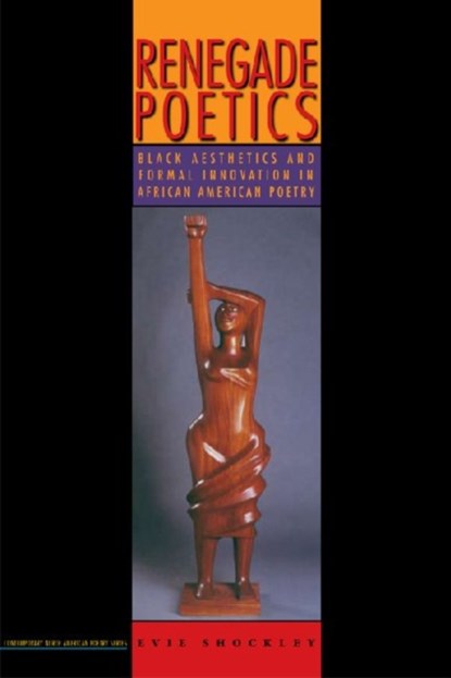 Renegade Poetics, Evie Shockley - Paperback - 9781609380588