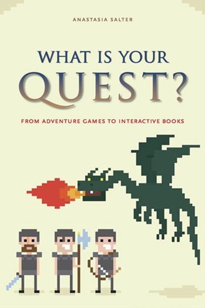 What Is Your Quest?, Anastasia Salter - Paperback - 9781609382759