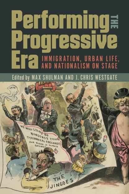 Performing the Progressive Era, Max Shulman ; J. Chris Westgate - Paperback - 9781609386474