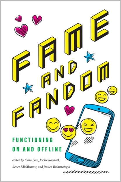 Fame and Fandom, Celia Lam ; Jackie Raphael ; Renee Middlemost - Paperback - 9781609388553