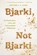Bjarki, Not Bjarki, Matthew J. C. Clark - Paperback - 9781609389352