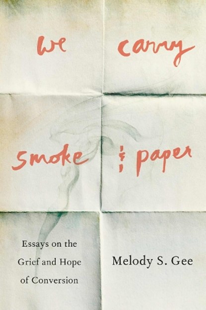 We Carry Smoke and Paper, Melody S. Gee - Paperback - 9781609389758