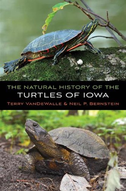 The Natural History of the Turtles of Iowa, Terry Vandewalle - Paperback - 9781609389857