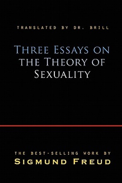 Three Essays On The Theory Of Sexuality, Sigmund Freud - Paperback - 9781609420871