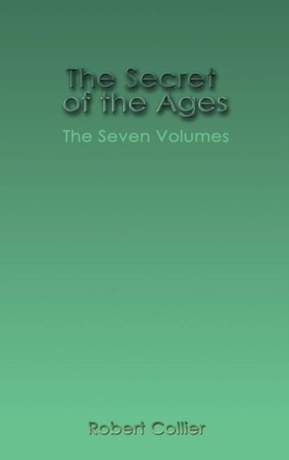 The Secret of the Ages, Robert Collier - Gebonden - 9781609422349
