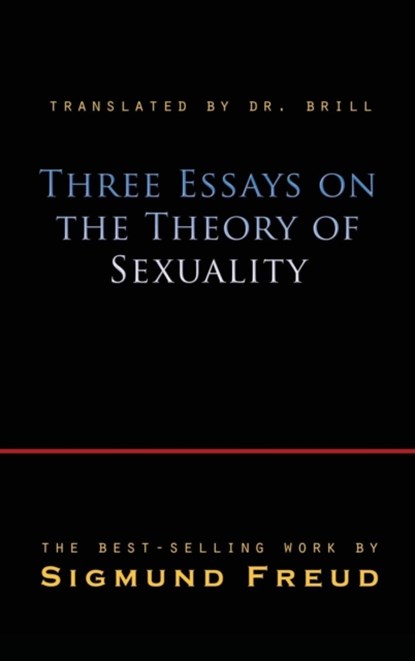 Three Essays on the Theory of Sexuality, Sigmund Freud - Gebonden - 9781609422899