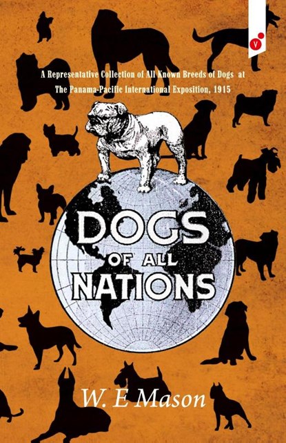 Dogs of All Nations, W. E. Mason - Paperback - 9781609440565