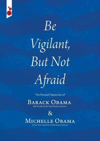 Be Vigilant But Not Afraid, [Then] President-Ele Barack Obama ; Michelle Obama - Paperback - 9781609441111