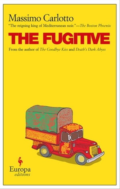 The Fugitive, Massimo Carlotto - Ebook - 9781609451738