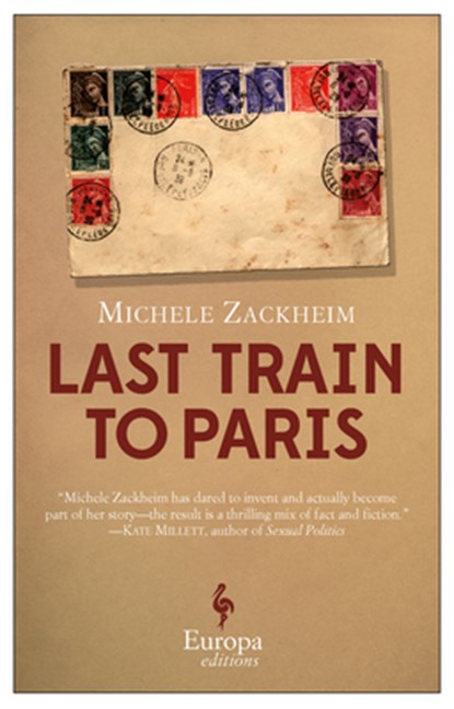 Last Train to Paris, Michele Zackheim - Paperback - 9781609451790