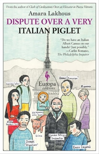 Dispute Over a Very Italian Piglet, Amara Lakhous - Ebook - 9781609451950