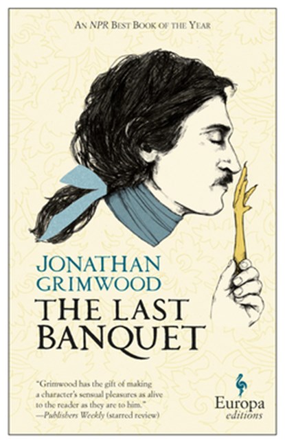 The Last Banquet, Jonathan Grimwood - Paperback - 9781609452315