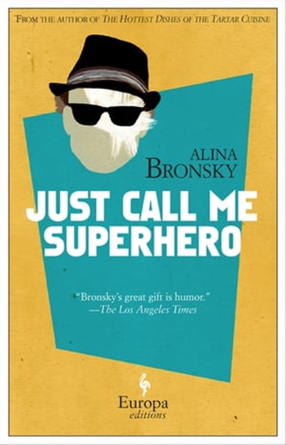 Just Call Me Superhero, Alina Bronsky - Ebook - 9781609452414