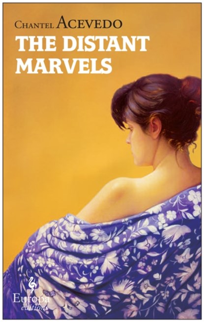 The Distant Marvels, Chantel Acevedo - Paperback - 9781609452520