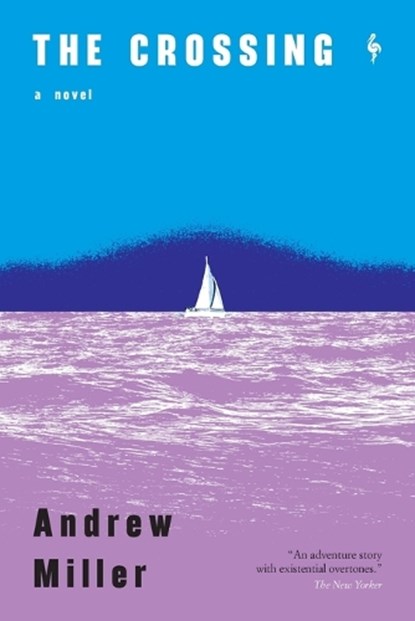 The Crossing, Andrew Miller - Paperback - 9781609453473