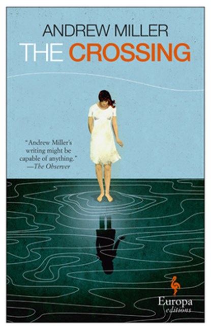 The Crossing, Andrew Miller - Paperback - 9781609453473