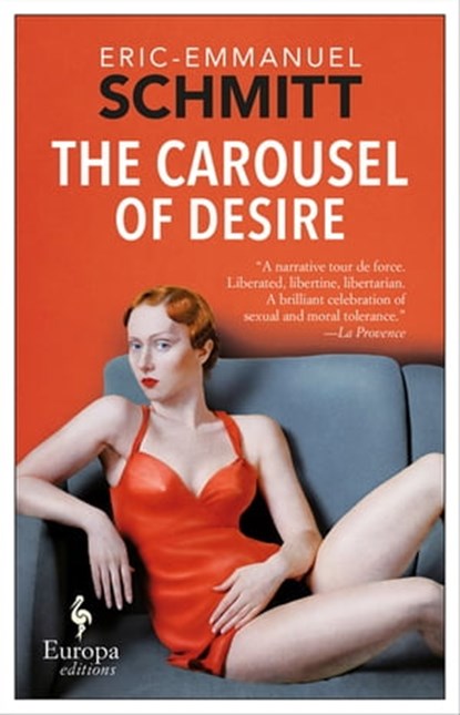 The Carousel of Desire, Eric-Emmanuel Schmitt - Ebook - 9781609453541