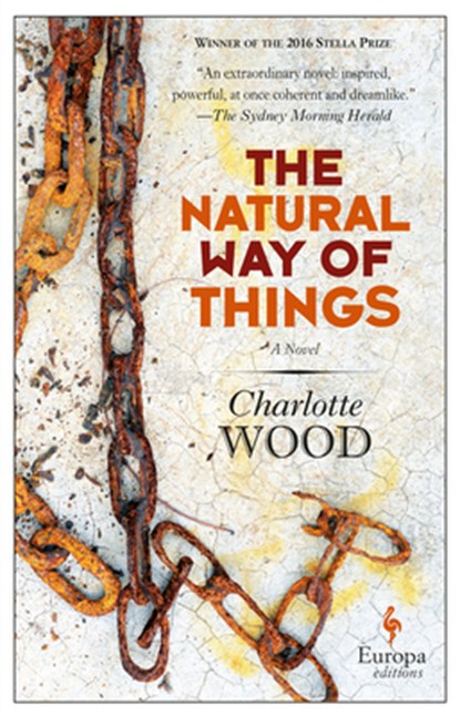 The Natural Way of Things, Charlotte Wood - Paperback - 9781609453626