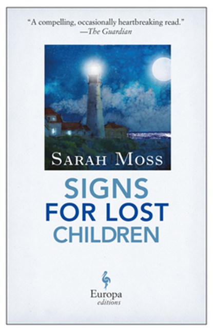 Signs for Lost Children, Sarah Moss - Paperback - 9781609453794