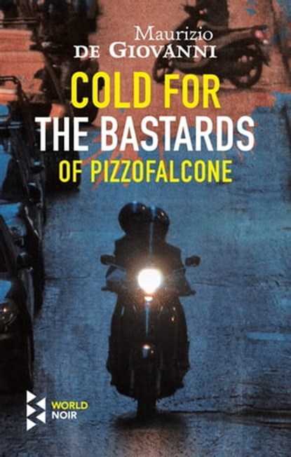 Cold for the Bastards of Pizzofalcone, Maurizio de Giovanni - Ebook - 9781609455262
