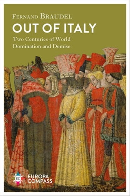 Out of Italy, Fernand Braudel - Ebook - 9781609455354