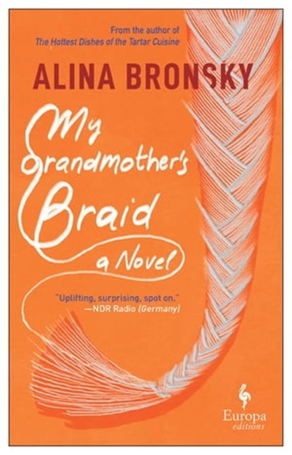 My Grandmother's Braid, Alina Bronsky - Ebook - 9781609456467