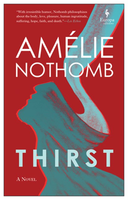 THIRST, Amélie Nothomb - Paperback - 9781609456603