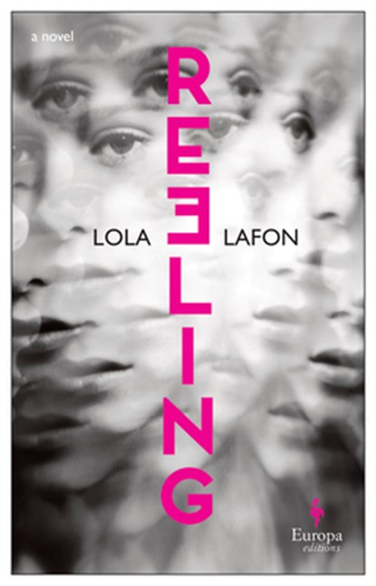 Reeling, Lola Lafon - Paperback - 9781609457310