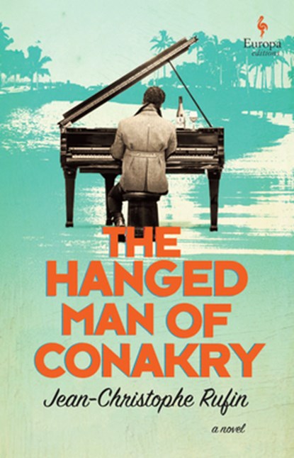 The Hanged Man of Conakry, Jean-Christophe Rufin - Paperback - 9781609457334