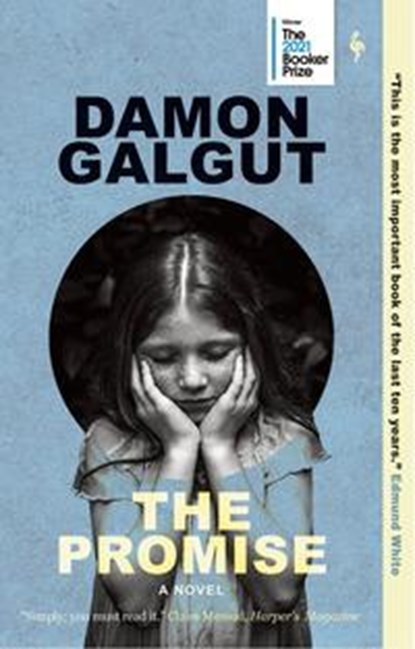 The Promise: A Novel (Booker Prize Winner), Damon Galgut - Paperback - 9781609457440