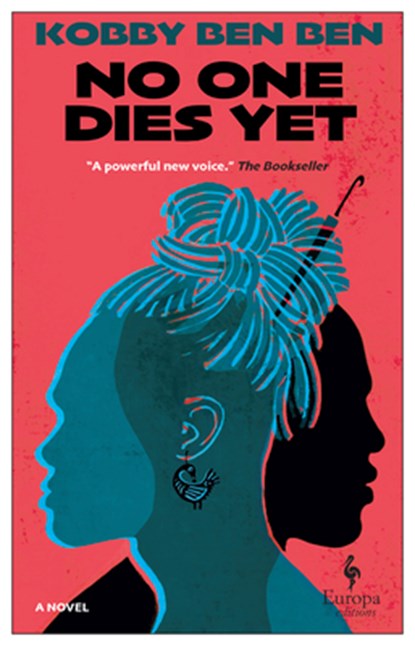No One Dies Yet, Kobby Ben Ben - Paperback - 9781609457563