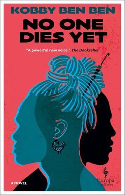 No One Dies Yet, Kobby Ben Ben - Ebook - 9781609457570